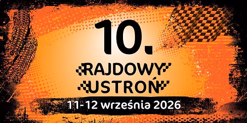 10. Rajdowy Ustroń