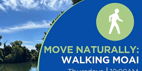 Feather River Park Walking Moai with Blue Zones Project Yuba Sutter