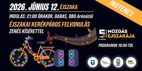 \u00c9jszakai ker\u00e9kp\u00e1ros Felvonul\u00e1s Dabason - Tekerj a Z\u00f6ldbe 