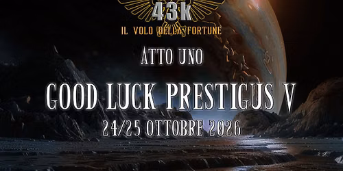 Atto Uno. Good luck Prestigus V.