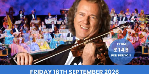 Andre Rieu London inc. Coach Travel