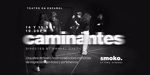 Caminantes \u2014 Muestra de Teatro Testimonial