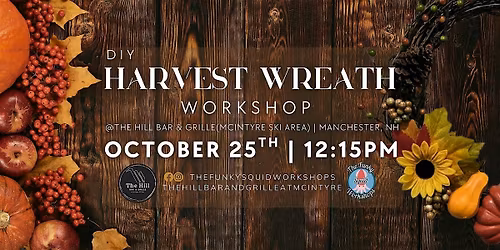 DIY Harvest Wreath Workshop @The Hill Bar & Grille - McIntyre Ski Area