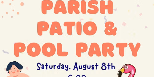 Parish Patio & Pool Party