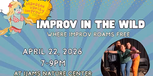 IJAMS SUNSET SOCIAL: Improv in the Wild with Manatee Vanity Improv