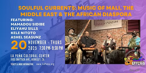 Soulful Currents: Music of Mali, the Middle East & the African Diaspora