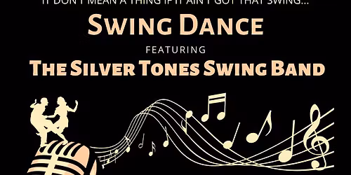 "It Don't Mean a Thing" Swing Dance with the Silver Tones Swing Band