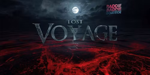 Baddie Baddie Lost Voyage