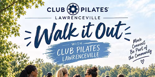 Walk it Out - Club Pilates Lawrenceville