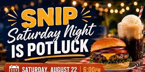 SNIP: SATURDAY NIGHT IS POTLUCK