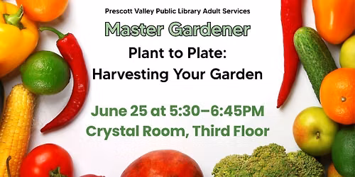 Plant to Plate Gardening Series: Harvesting Your Garden