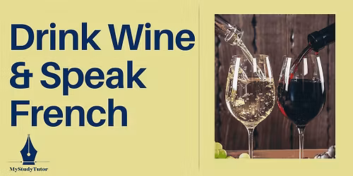 Drink Wine & Speak French (Wine Included!) - Inverness,  27th October