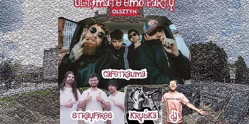 Ultimate Emo Party Olsztyn: cafetrauma, Strayfires, Kry\u015bka \/ 24.07 KOT art bar