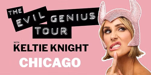 The Evil Genius Tour - CHICAGO