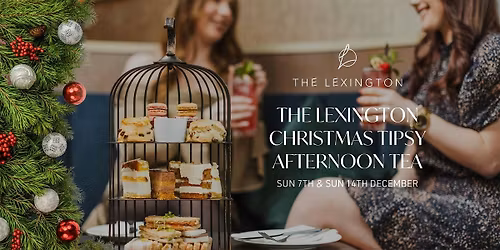 The Lexington Christmas Tipsy Afternoon Tea