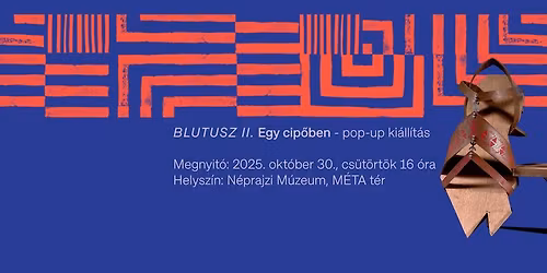 Egy cip\u0151ben c. pop-up ki\u00e1ll\u00edt\u00e1s megnyit\u00f3ja