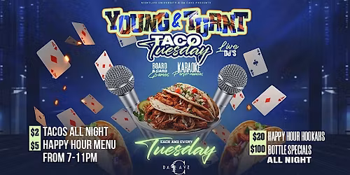 YOUNG & TURNT TACO TUESDAY