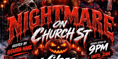 NIGHTMARE on Church Street @ Vibes of Huntsville