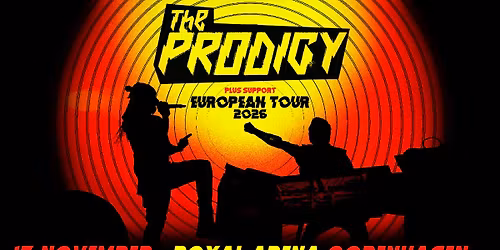 The Prodigy - 17. november - Royal Arena