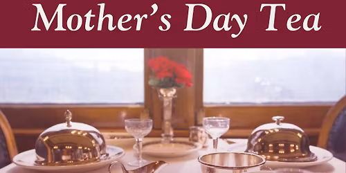 Annual Mother\u2019s Day Tea
