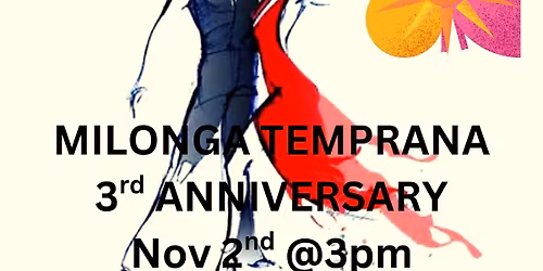 MILONGA TEMPRANA - CELEBRATING 3RD ANNIVERSARY