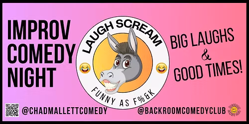LAUGH SCREAM FUNNY AS F&%K IMPROV COMEDY SHOW!