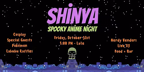 Shinya Spooky Anime Night
