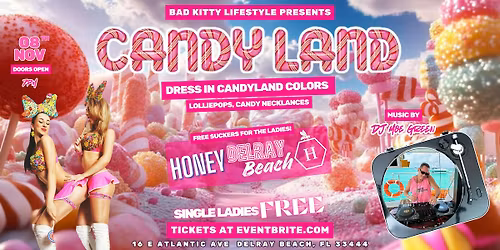 Bad Kitty Lifestyle Presents Candyland at Honey Delray Beach!