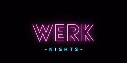 WERK Nights XXII