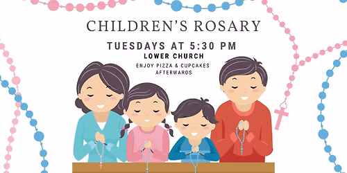 Family Rosary - Tuesdays at 5:30 pm 