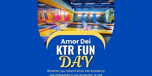 Amor Dei KTR Fun Day