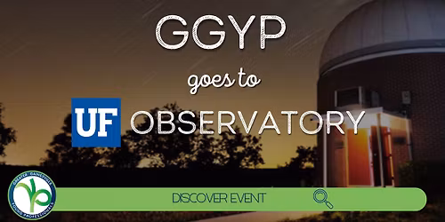 GGYP goes to UF Observatory