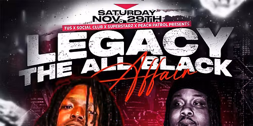 LEGACY : ALL BLACK AFFAIR FT YOUNG NUDY LIVE @ SUPERSTARZ