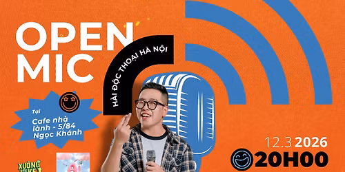 OPEN MIC H\u00e0i \u0110\u1ed9c Tho\u1ea1i X\u01b0\u1edfng Joke