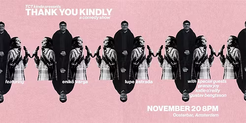 TCT + Enik\u0151 & Lupe \/\/ Thank You Kindly