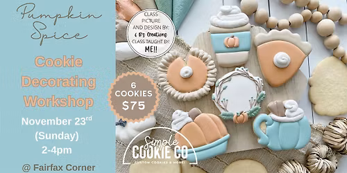 Fall Cookie Decorating Workshop \u2013 Pumpkin Spice Theme (Fairfax, VA)