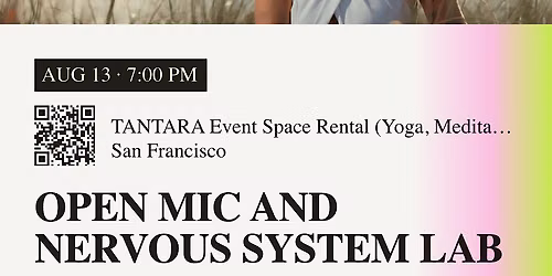 Open Mic and Nervous System Lab