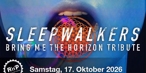 SLEEPWALKERS - BMTH Tribute \u2022 R'n'P Wiesloch