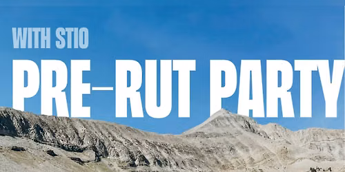 Pre-Rut Party at Stio \u26f0\ufe0f