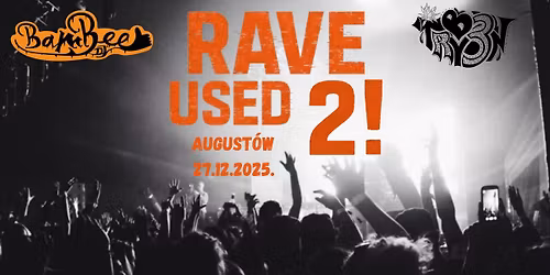 RAVE USED 2! August\u00f3w