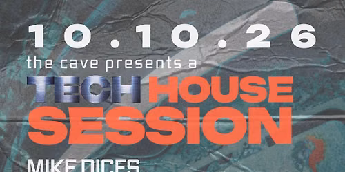THE CAVE TECH HOUSE SESSION - October 10th