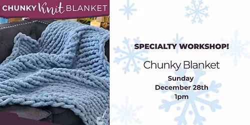 Chunky Blanket Workshop! Add a DIY Candle!