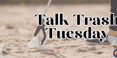 Talk Trash Tuesday