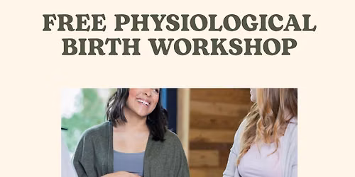 FREE Physiological Birth Workshop