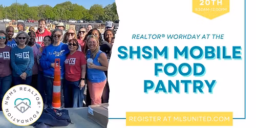 REALTOR\u00ae Workday at the SHSM Mobile Food Pantry