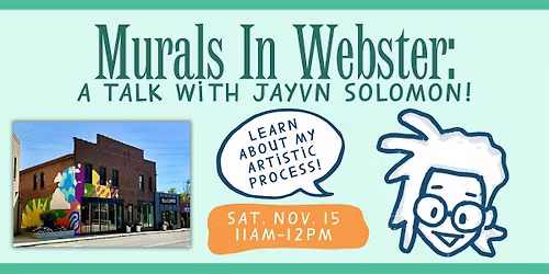 Murals In Webster: A Talk with Jayvn Solomon!