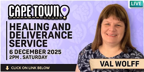 Cape Town Healing & Deliverance Service - Saturday, 6 December 2025