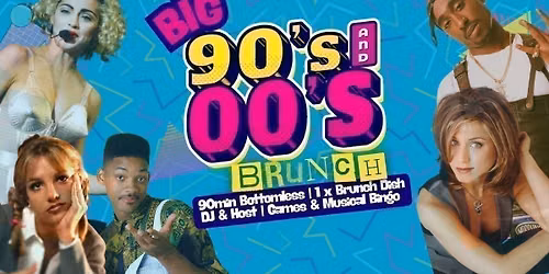 BIG 90s vs 00s Bottomless Brunch