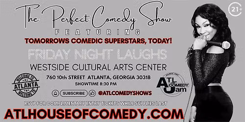 The Perfect Friday Night Comedy Show @ Westside Cultural Arts Center.