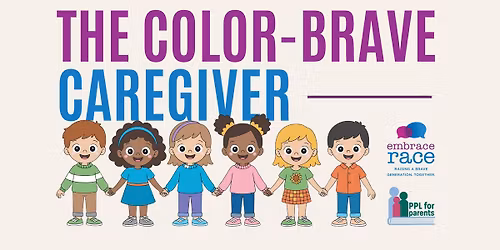 The Color-Brave Caregiver